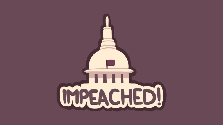 Impeached: Jadi Presiden Itu Gak Mudah, Bro!